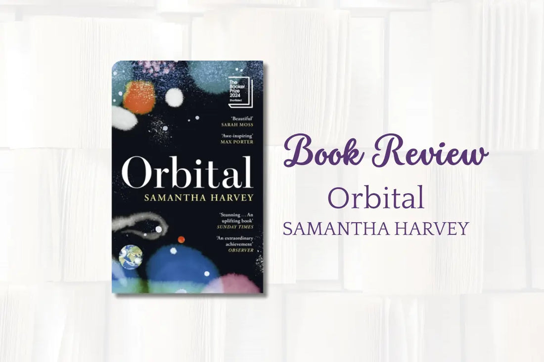 Book Review: Orbital by Samantha Harvey