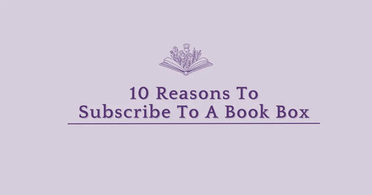 10 Reasons To Subscribe To A Book Box