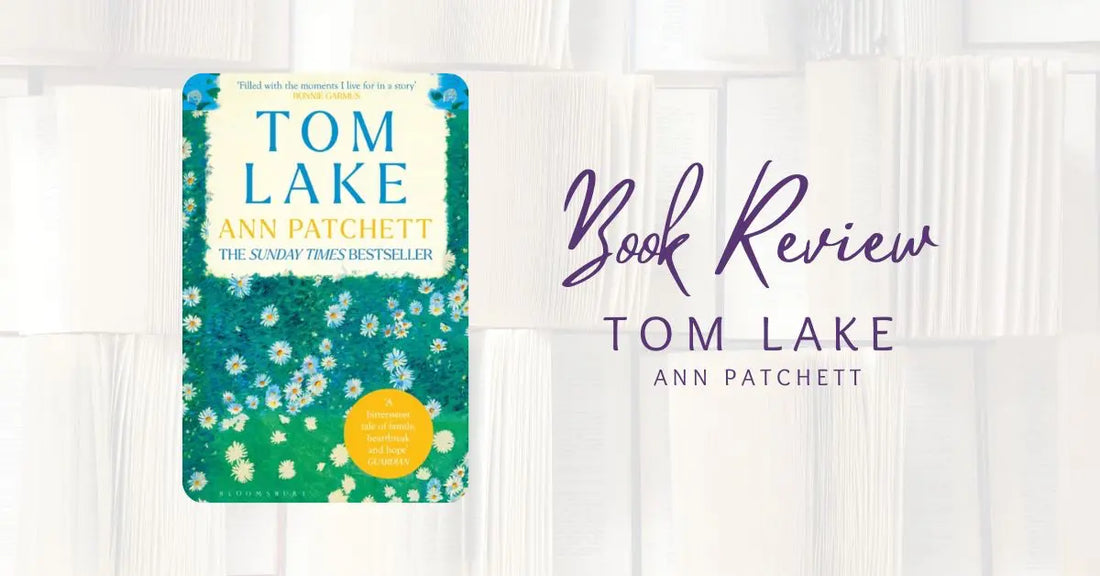 Book Review: Tom Lake by Ann Patchett