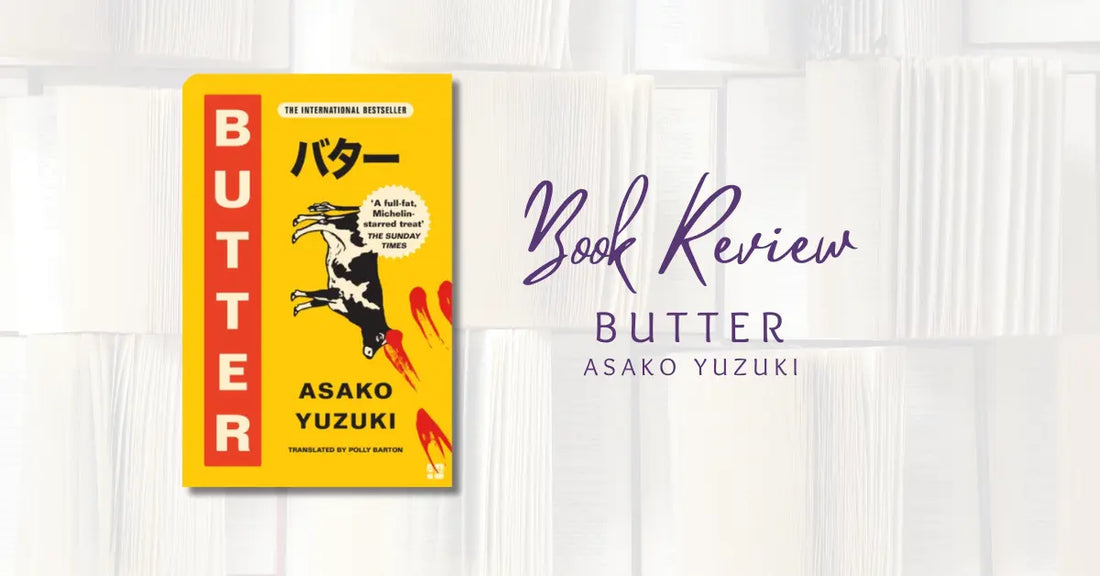 Book Review: Butter by Asako Yuzuki 