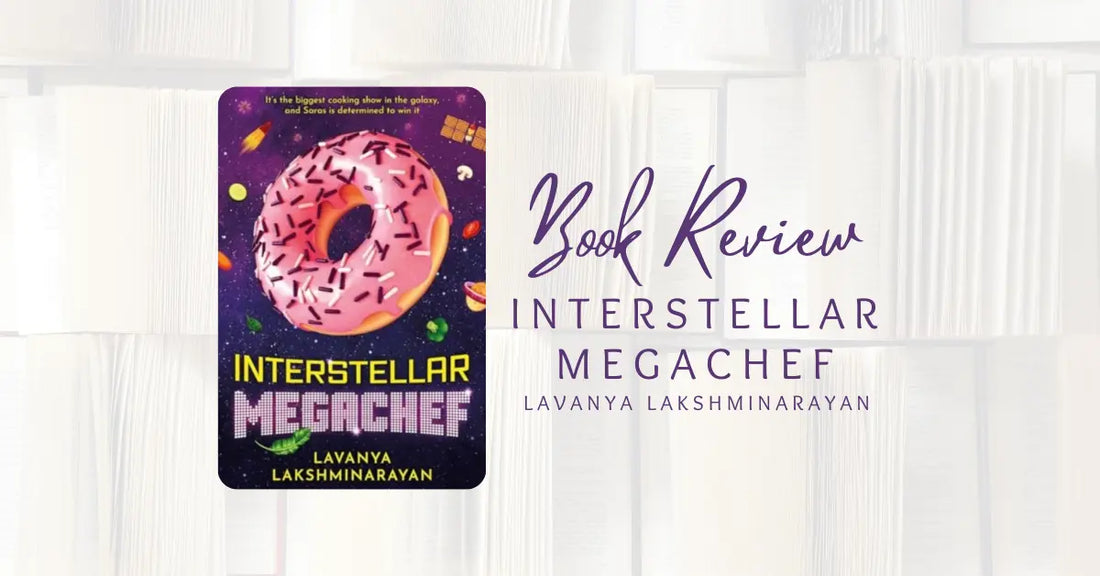 Book Review: Intersteller Megachef by Lavanya Lakshminarayan