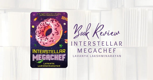 Book Review: Intersteller Megachef by Lavanya Lakshminarayan