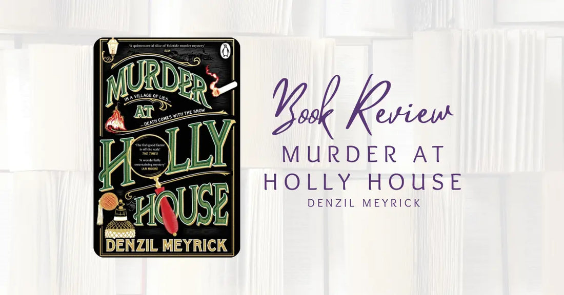 Book Review: Murder At Holly House by Denzil Meyrick