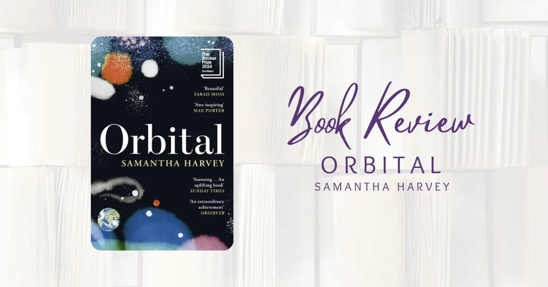 Book Review: Orbital by Samantha Harvey