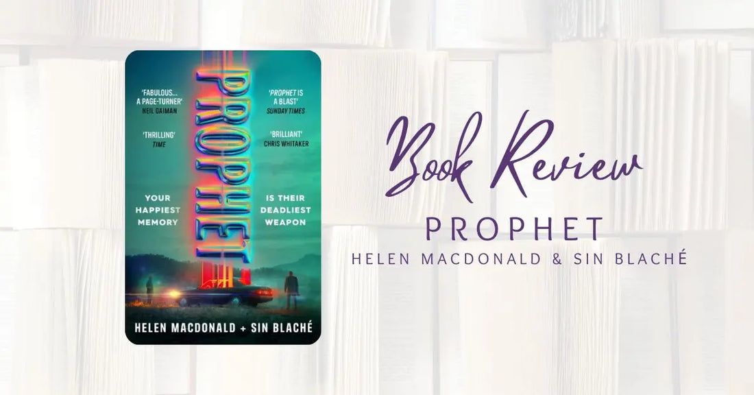 Book Review: Prophet by Helen Macdonald & Sin Blaché