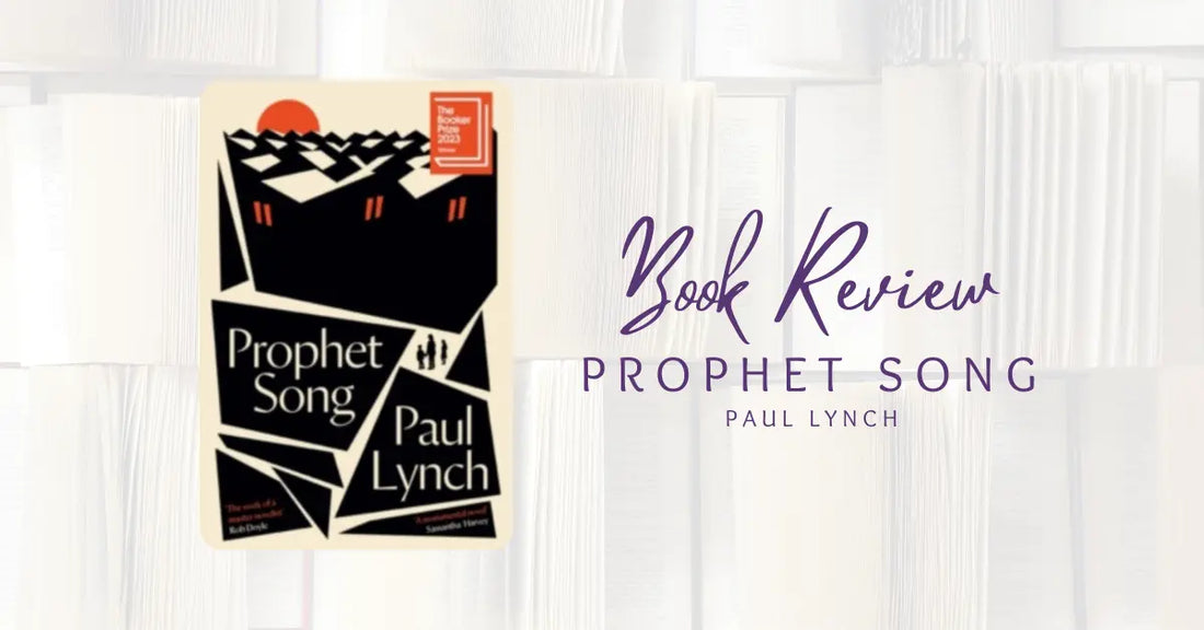 Book Review: Prophet Song by Paul Lynch