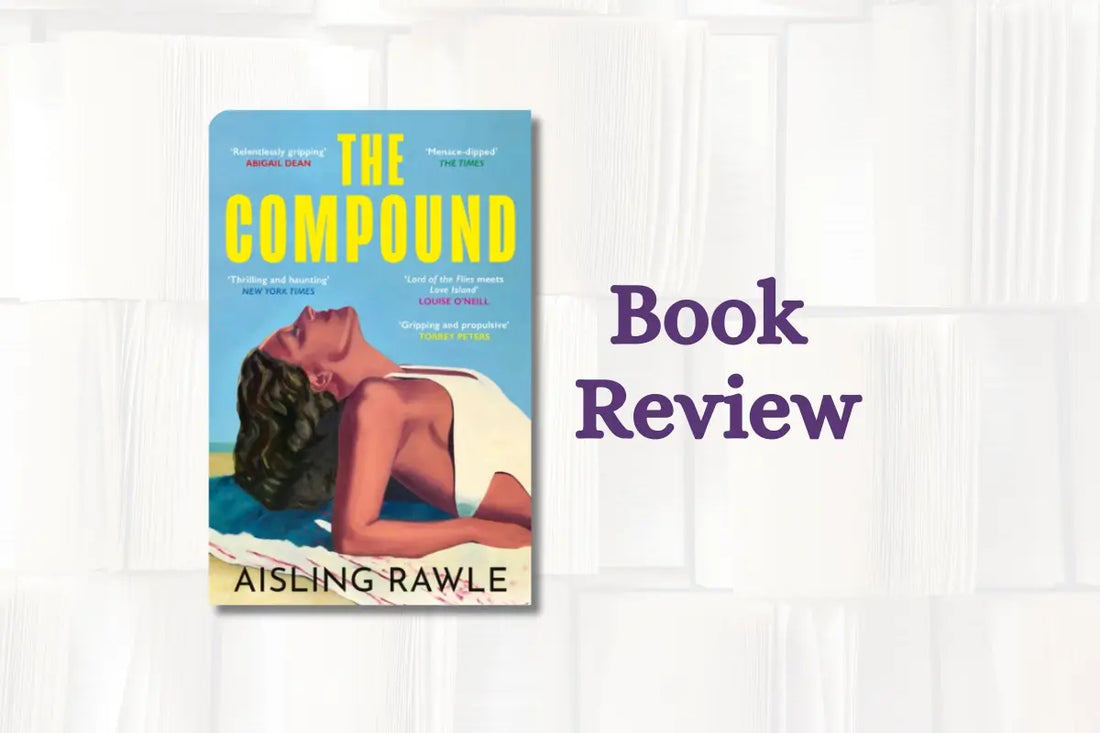 Book Review: The Compound by Aisling Rawle