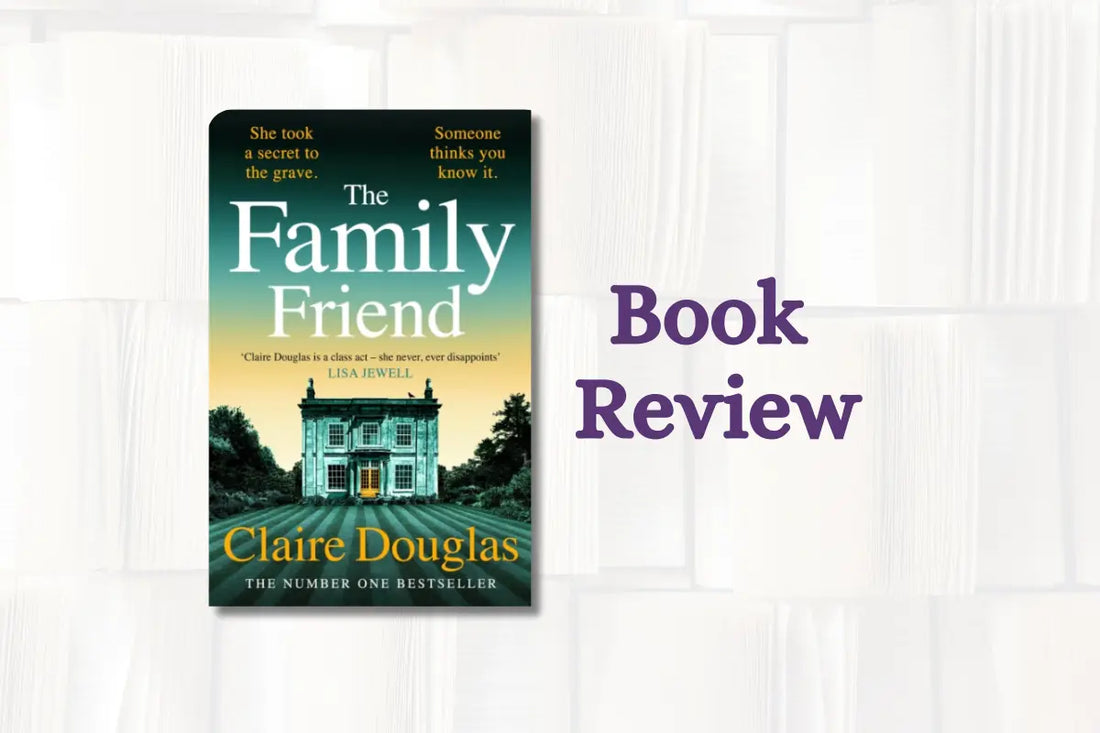Book Review: The Family Friend by Claire Douglas