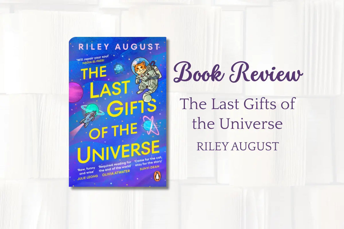 Book Review: The Last Gifts of the Universe by Riley August