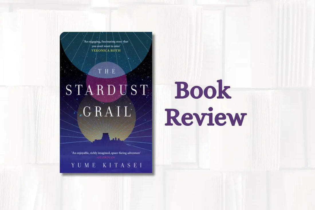 Book Review: The Stardust Grail by Yume Kitasei