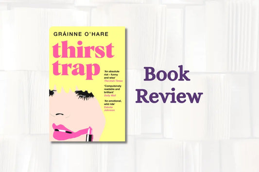 Book Review: Thirst Trap by Grainne O'Hare