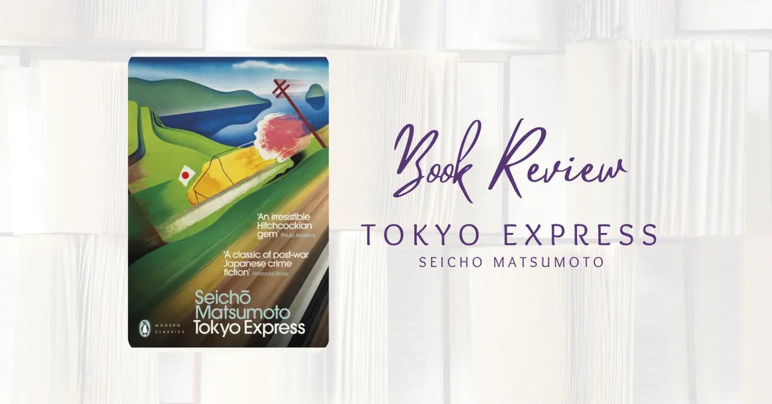 Book Review: Tokyo Express by Seicho Matsumoto