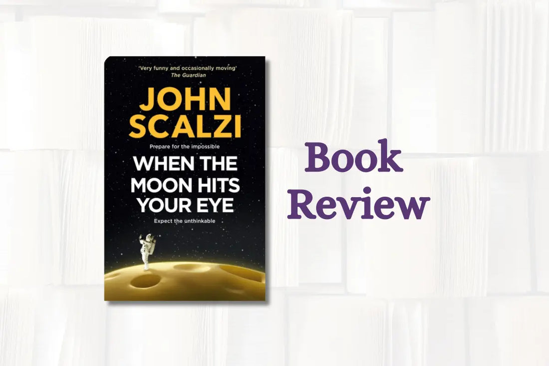 Book Review: When The Moon Hits Your Eye by John Scalzi