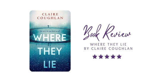 Book Review: Where They Lie by Claire Coughlan