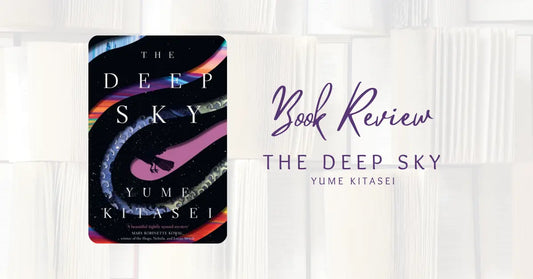 Book Review: The Deep Sky by Yume Kitasel