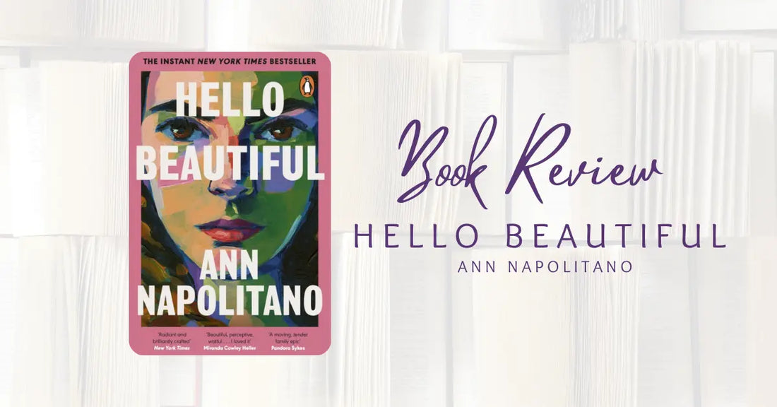 Book Review: Hello Beautiful by Ann Napolitano