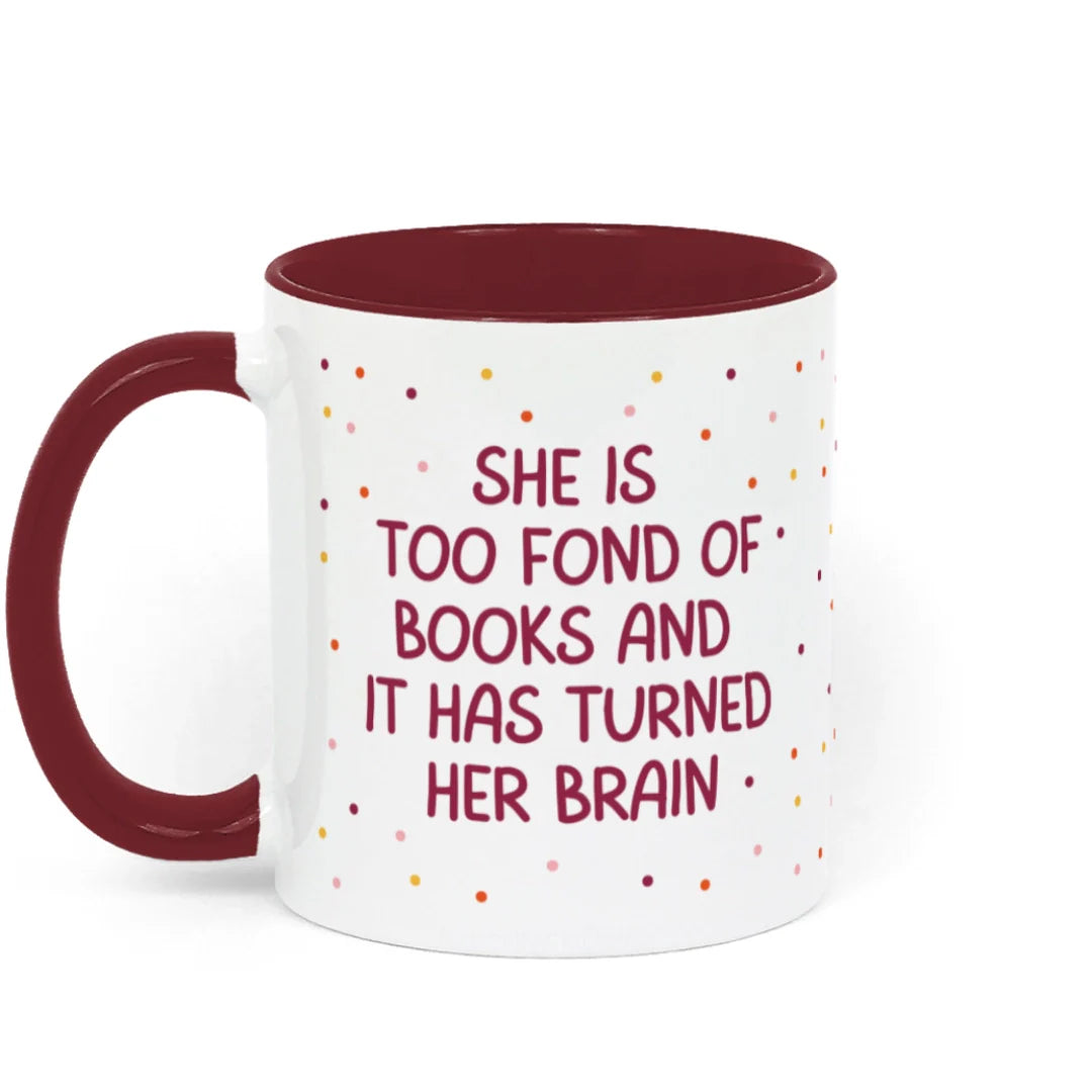 Book Mug - featuring the quote "She is too fond of books and it has turned her brain" from Louisa May Alcott's timeless classic novel, Little Women