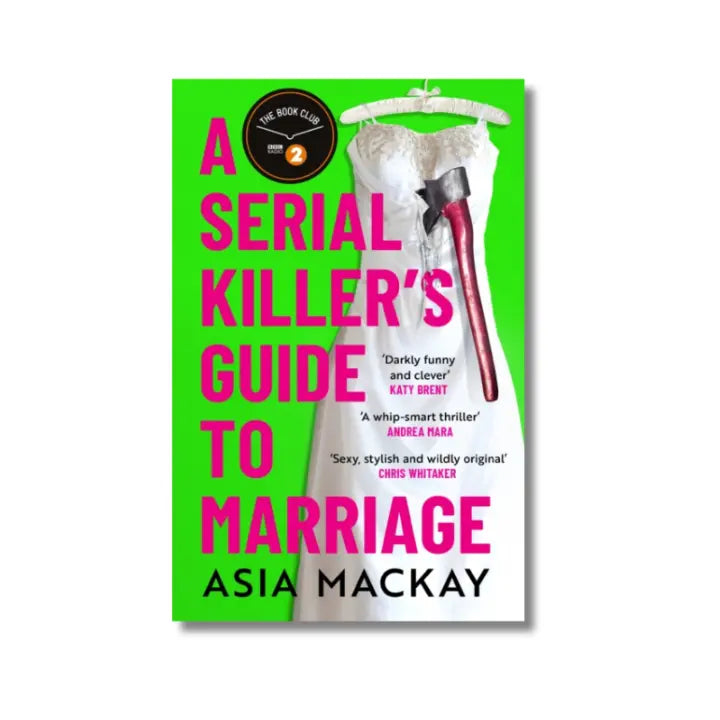 A Serial Killer's Guide To Marriage - Asia Mackay