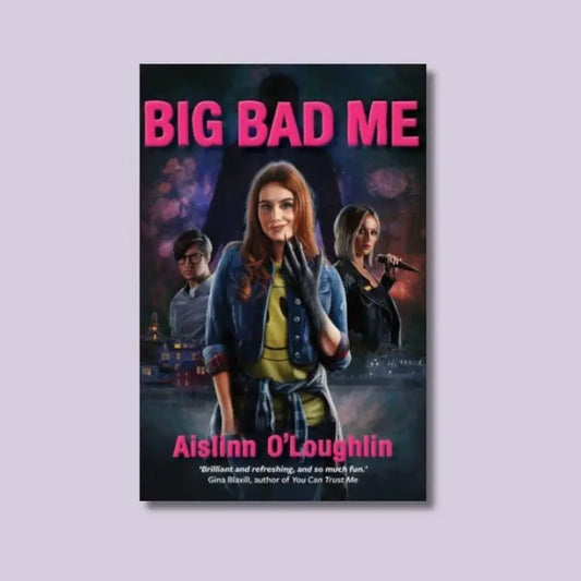 Big Bad Me - Aislinn O'Loughlin