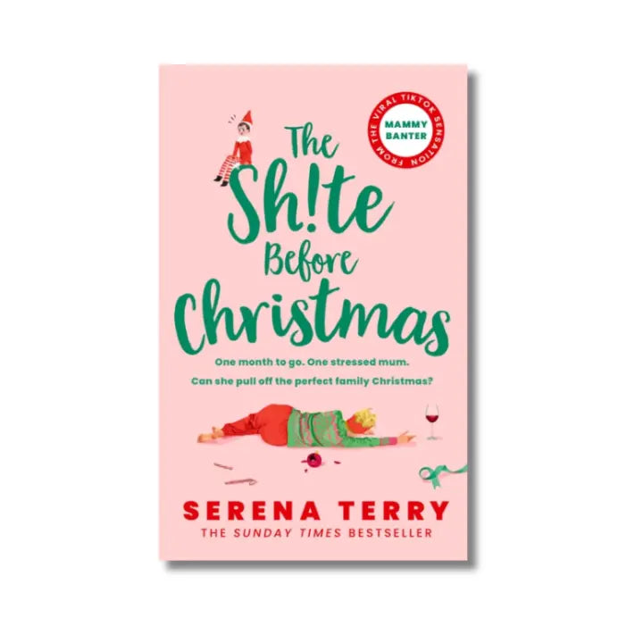 The Sh!te Before Christmas by Serena Terry, aka TikTok sensation Mammy Banter