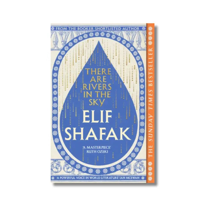 There Are Rivers In The Sky - Elif Shafak