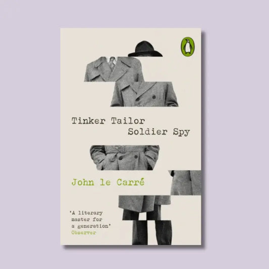 Tinker Tailor Soldier Spy - John le Carre